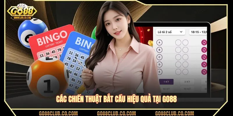 Các chiến thuật bắt cầu hiệu quả tại GO88