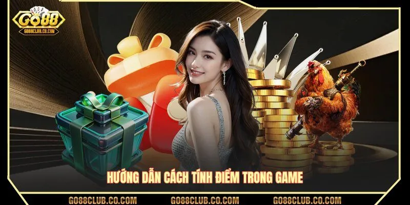 Hướng dẫn cách tính điểm trong game