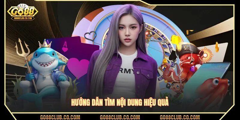 Hướng dẫn tìm nội dung hiệu quả