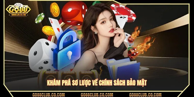 Khám phá sơ lược về chính sách bảo mật