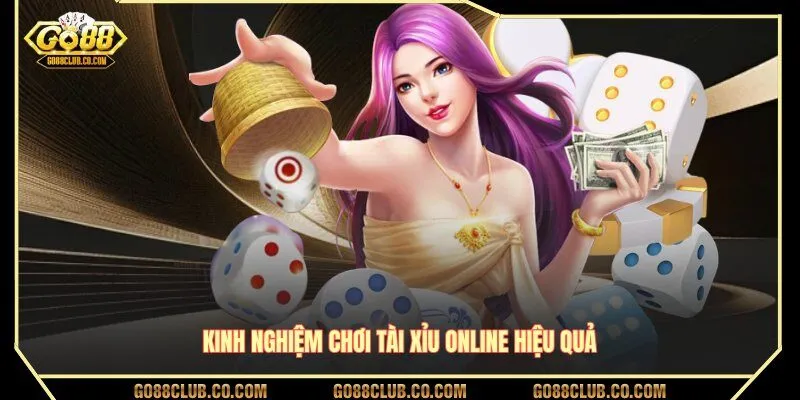 Kinh nghiệm chơi tài xỉu online hiệu quả