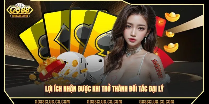 Lợi thế khách hàng nhận được khi trở thành đối tác đại lý