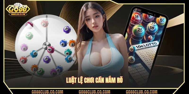 Luật lệ chơi cần nắm rõ