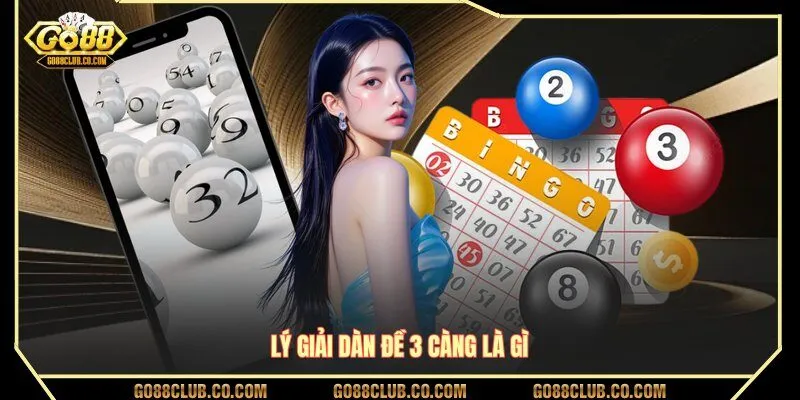 Lý giải dàn đề 3 càng là gì