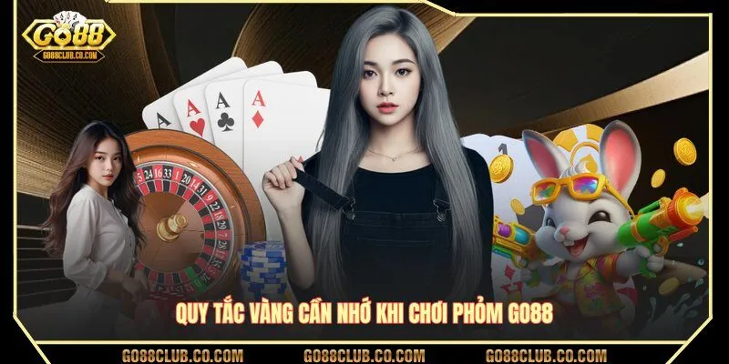 Quy tắc vàng cần nhớ khi chơi Phỏm GO88