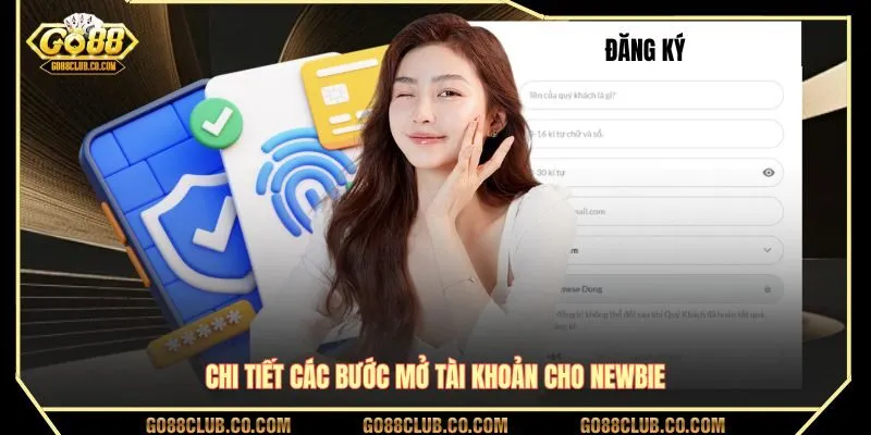 Chi tiết các bước mở tài khoản cho newbie